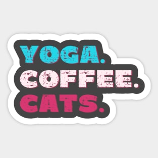 Yoga. Coffee. Cats. Sticker